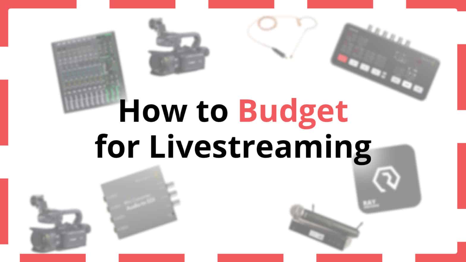 How to Budget for Livestreaming Thumbnail